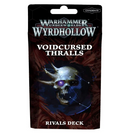 Warhammer Underworlds | Wyrdhollow: Voidcursed Thralls Rivals Deck *OUT OF PRINT*