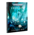 Warhammer 40,000: Crusade - Tyrannic War (10th Edition) [Hardcover] *OUT OF PRINT*