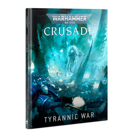 Warhammer 40,000: Crusade - Tyrannic War (10th Edition) [Hardcover] *OUT OF PRINT*