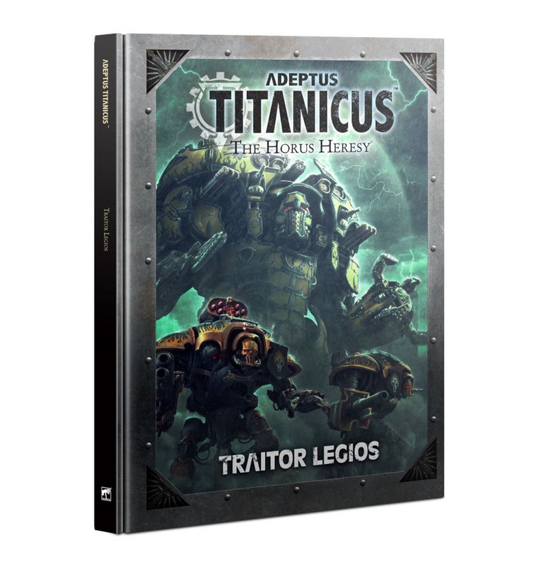 Adeptus Titanicus: Traitor Legios [Hardcover]