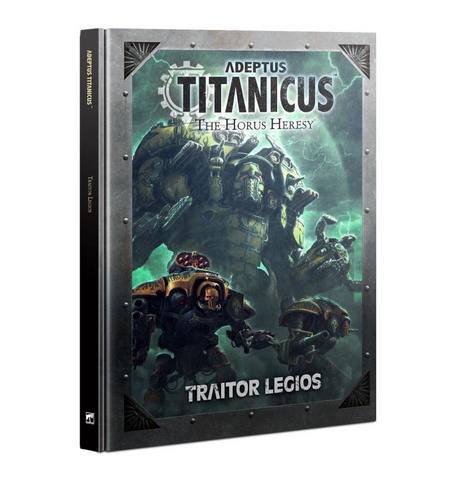 Adeptus Titanicus: Traitor Legios [Hardcover]