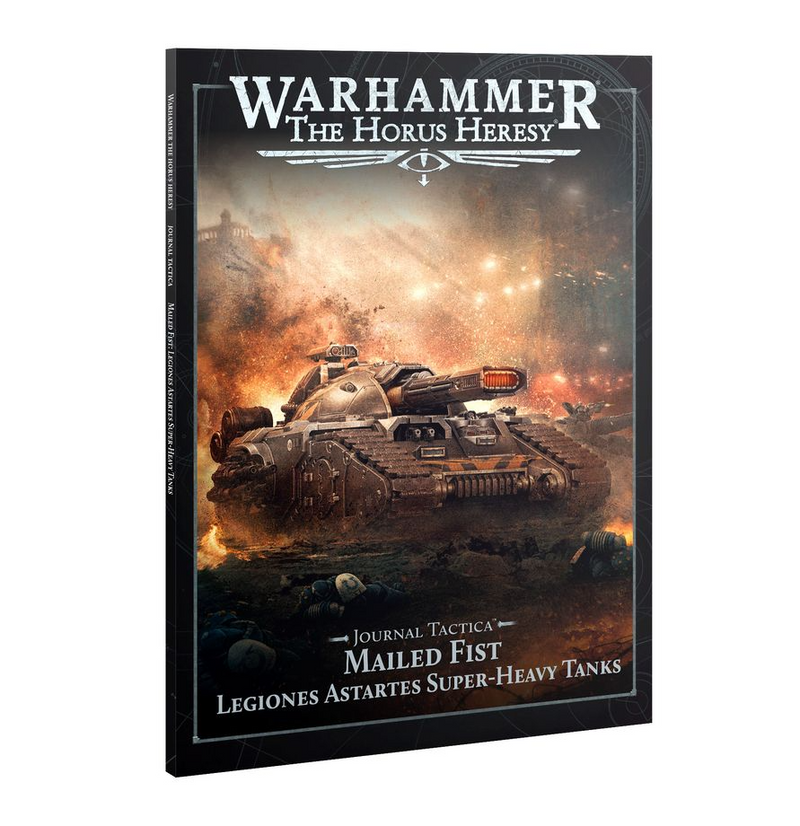 Journal Tactica: Mailed Fist – Legiones Astartes Super-heavy Tanks [Softcover]