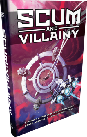 Blades in the Dark: Scum and Villainy [Hardcover]