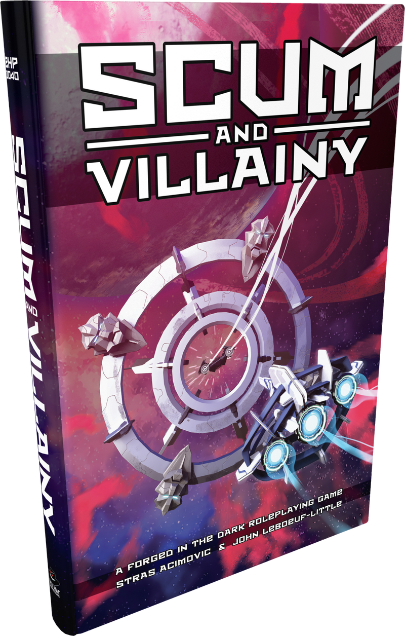 Scum and Villainy: A Forged in the Dark Roleplaying Game [Hardcover]