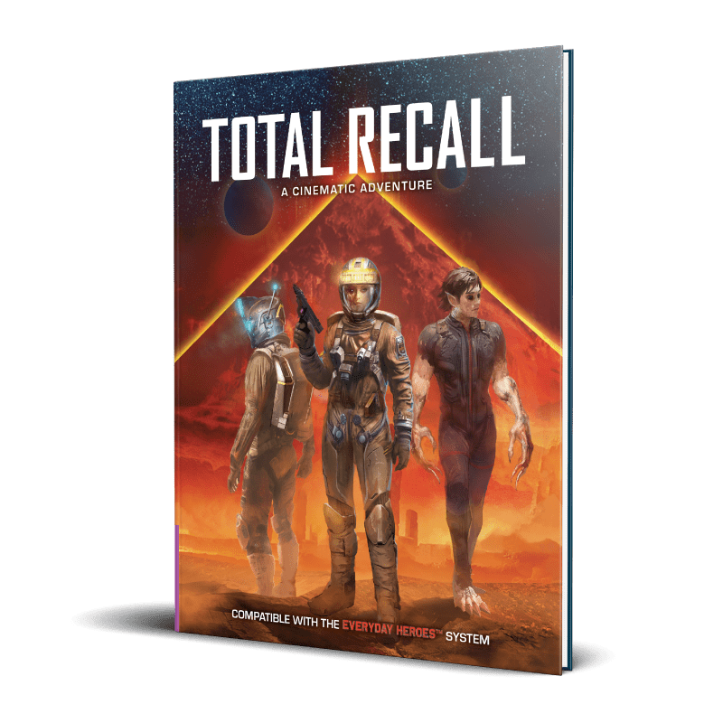 Everyday Heroes RPG: Total Recall Cinematic Adventure [Hardcover]