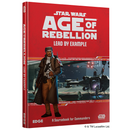 Star Wars RPG | Age of Rebellion: Lead By Example [Hardcover]