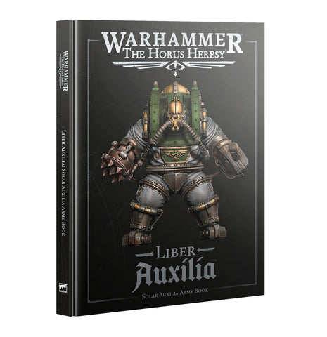 Liber Auxilia: Solar Auxilia Army Book [Hardcover] | Warhammer: The Horus Heresy