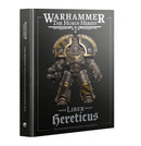 Liber Hereticus: Traitor Legiones Astartes Army Book [Hardcover] | Warhammer: The Horus Heresy
