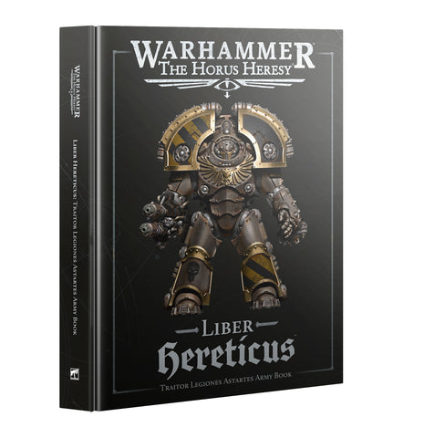 Liber Hereticus: Traitor Legiones Astartes Army Book [Hardcover] | Warhammer: The Horus Heresy