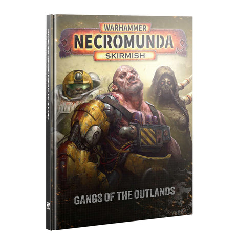 Warhammer: Necromunda | Skirmish: Gangs of the Outlands [Hardcover]