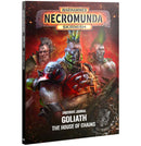 Warhammer: Necromunda | Underhive Journal: Goliath - The House of Chains [Softcover] (PRESALE 09/19)