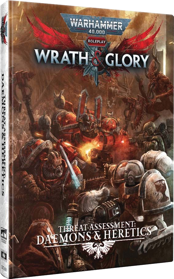 Warhammer 40,000: Wrath & Glory RPG - Threat Assessment: Daemons & Heretics [Hardcover]