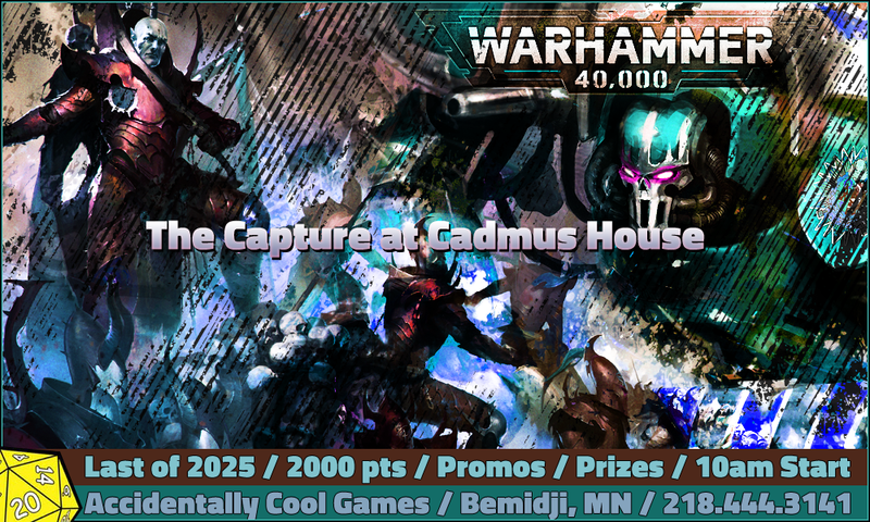 ACG Event - Warhammer 40,000: The Capture at House Cadmus  **In-Store Event** (11/22/2025)