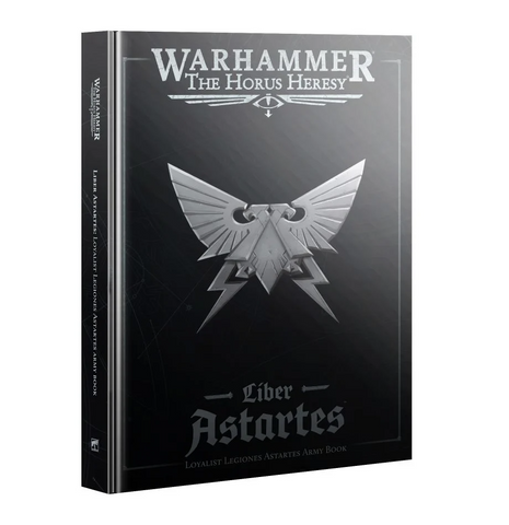 Liber Astartes: Loyalist Legiones Asartes Army Book [Prior Edition Hardcover] *OUT OF PRINT* | Warhammer: The Horus Heresy
