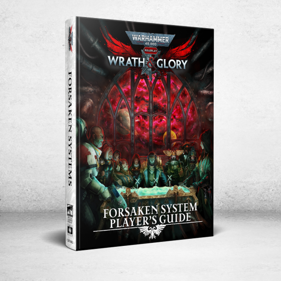 Warhammer 40,000: Wrath & Glory RPG - Forsake System Player's Guide [Hardcover]