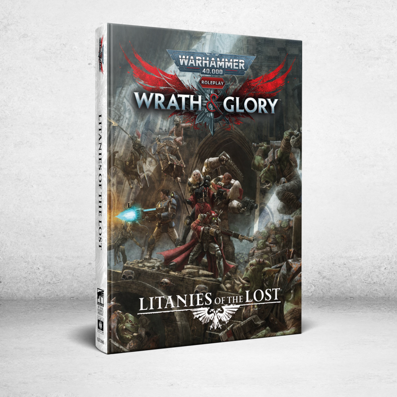 Warhammer 40,000: Wrath & Glory RPG - Litanies of the Lost [Hardcover]